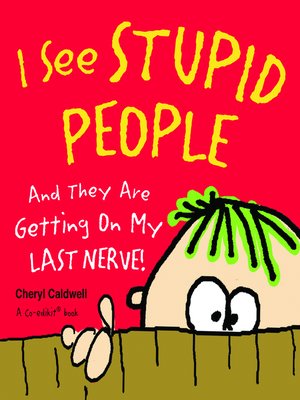 cover image of I See Stupid People